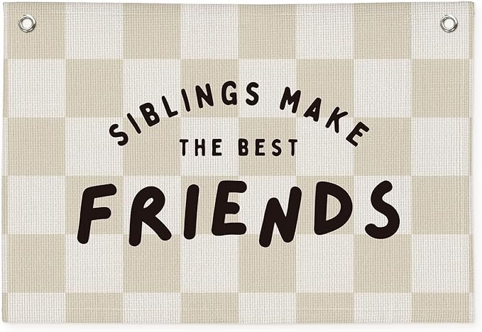 Playroom Nursery Decor, Siblings Make The Best Friends Banner, Linen Canvas Banner Wall Hanging Flag Decor for Toddler Kids Boys Girls Room 20x30