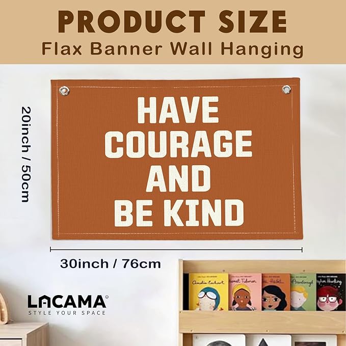Lacama Boy Nursery Decor, Boys Room Playroom Decor, Have Courage and Be Kind Linen Banner Wall Hanging Banner Flag Decor for Nursery Toddler Room, Boys Kids Rooms Decor 20x30 Inch