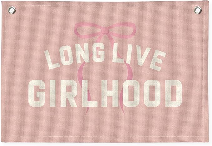 Long Live Girlhood Banner, Girl Nursery Decor, Toddler Girl Room Decor, Pink Bow Girls Room Wall Decor, 30x20 Inch Linen Wall Hanging Canvas Banner Flag