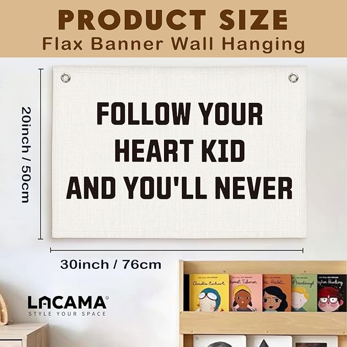 Lacama Follow Your Heart Kid And You'll Never Banner Kids Room Inspirational Mental Heath Pennant Banner Wall Hanging Decor for Girl Boy, 30x20 Inch