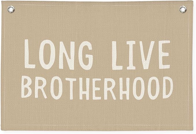 Brotherhood Nursery Decor - Long Live Brotherhood Stonewashed Linen Banner for Baby Boy Shower Gift, Toddler Room & Boys Adventure Bedroom - Brother Bond Wall Art 20x30 Inch