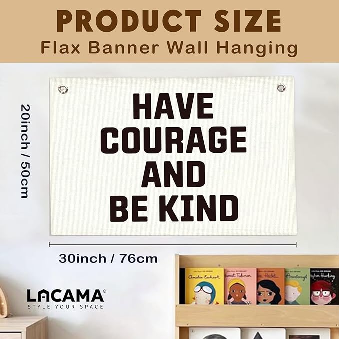 Lacama Boy Nursery Decor, Playroom Decor, Have Courage and Be Kind Linen Banner Wall Hanging Banner Flag Decor for Nursery Playroom Toddler Room, Boys Kids Room Decor 20x30 Inch