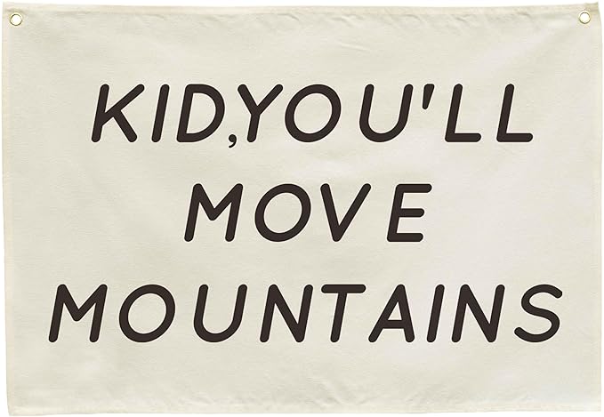 You’ll Move Mountains Nursery Banner-Hanging Rectangular Canvas Flag Poster Wall Art Decor for Kids Boy Girl Teen,Bedroom Playroom Door Decoration,Christmas Gift 28.5"L×20"W